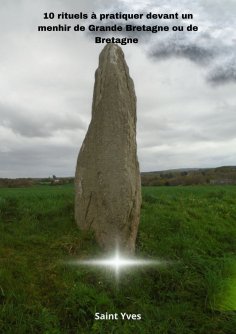 eBook: 10 rituels à pratiquer devant un menhir de Grande Bretagne ou de Bretagne