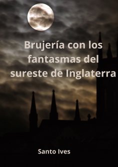 eBook: Brujería con los fantasmas del sureste de Inglaterra