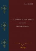 eBook: La Parabole des Noces Expliquée en Cinq Sermons