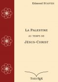 eBook: La Palestine au temps de Jésus-Christ