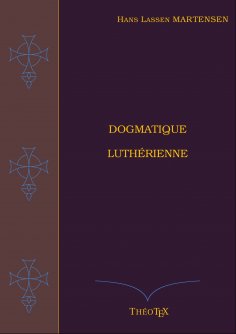 eBook: Dogmatique Luthérienne
