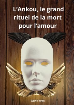 eBook: L'Ankou, le grand rituel de la mort pour l'amour