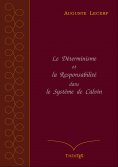 ebook: Le Déterminisme et la Responsabilité dans le Système de Calvin