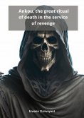eBook: Ankou, the great ritual of death in the service of revenge
