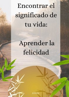 eBook: Encontrar el significado de tu vida: