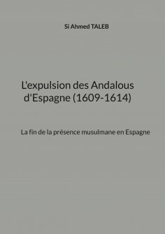 ebook: L'expulsion des Andalous d'Espagne (1609-1614)