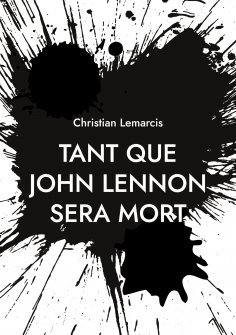 eBook: Tant que John Lennon sera mort