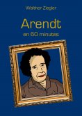 eBook: Arendt en 60 minutes