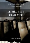 eBook: Le siège n°6 était vide