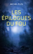 ebook: Les épilogues du Fou