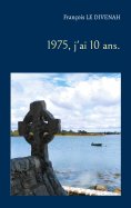 eBook: 1975, j'ai 10 ans.