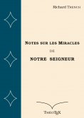 eBook: Notes sur les Miracles de Notre Seigneur