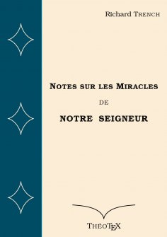 eBook: Notes sur les Miracles de Notre Seigneur