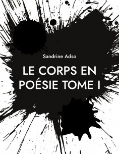 eBook: Le Corps en Poésie Tome I