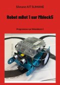 eBook: Robot mBot 1 sur Mblock5