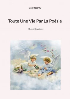 eBook: Toute Une Vie Par La Poésie
