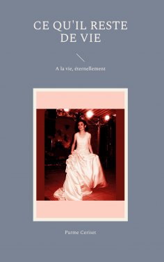 ebook: Ce qu'il reste de vie