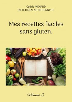 eBook: Mes recettes faciles sans gluten.