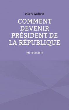 eBook: Comment devenir président de la République