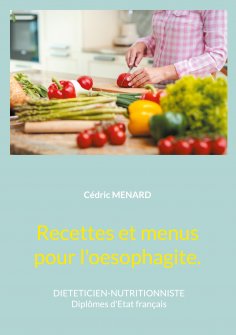 eBook: Recettes et menus pour l'oesophagite.