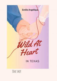 ebook: Wild At Heart In Texas