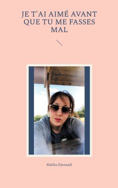 eBook: Je t'ai aimé avant que tu me fasses mal