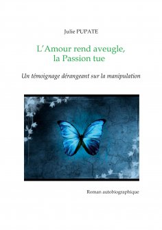eBook: L'Amour rend aveugle, la Passion tue
