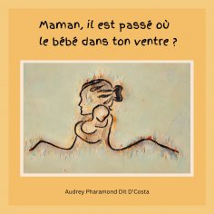 eBook: Maman, il est passé où le bébé dans ton ventre ?