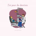 eBook: J ai peur du dentiste