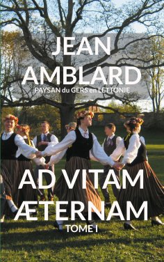 eBook: Ad Vitam Æternam Tome I