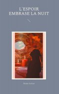 ebook: L'Espoir embrase la Nuit