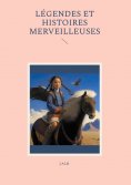eBook: Légendes et histoires merveilleuses