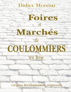 ebook: Foires et Marchés de Coulommiers en Brie
