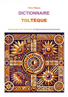 eBook: Dictionnaire Toltèque