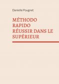 eBook: Méthodo Rapido Réussir dans le Supérieur