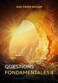 ebook: Questions Fondamentales II