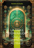 eBook: La table d'Émeraude ou La lumière astrale