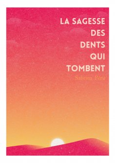 eBook: La sagesse des dents qui tombent