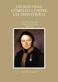 eBook: Un nouveau complot contre les industriels