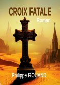 eBook: Croix Fatale