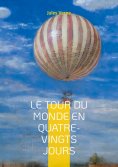 eBook: Le Tour du monde en quatre-vingts jours