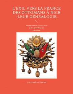 eBook: L'exil vers la France des ottomans à Nice : leur généalogie.