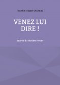 eBook: Venez lui dire !