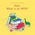 eBook: Mom, what is an MPN?