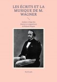 eBook: Les Écrits et la musique de M. Wagner