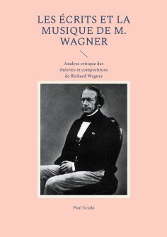 eBook: Les Écrits et la musique de M. Wagner