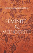 eBook: Féminité & Médiocrité