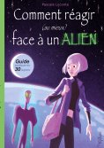 eBook: Comment réagir (au mieux) face à un Alien !
