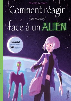 eBook: Comment réagir (au mieux) face à un Alien !