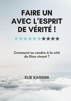 eBook: Faire un avec l'Esprit de vérité !